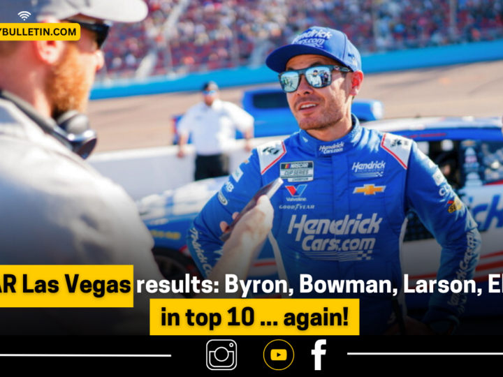 NASCAR Las Vegas Results: Hendrick Motorsports Dominates with Byron, Bowman, Larson, Elliott in Top 10 Again!