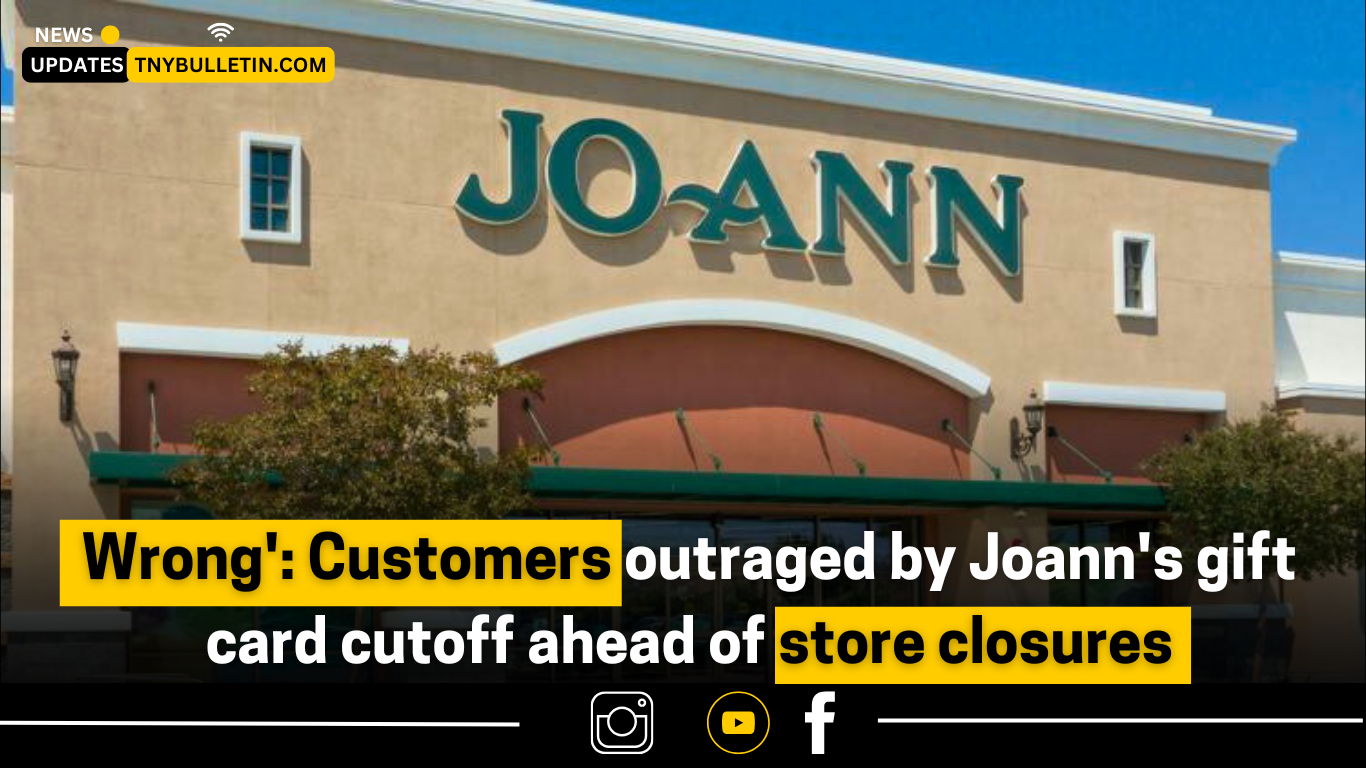 “Customers Outraged as Joann’s Cuts Gift Cards Before Store Closures | Retail News”