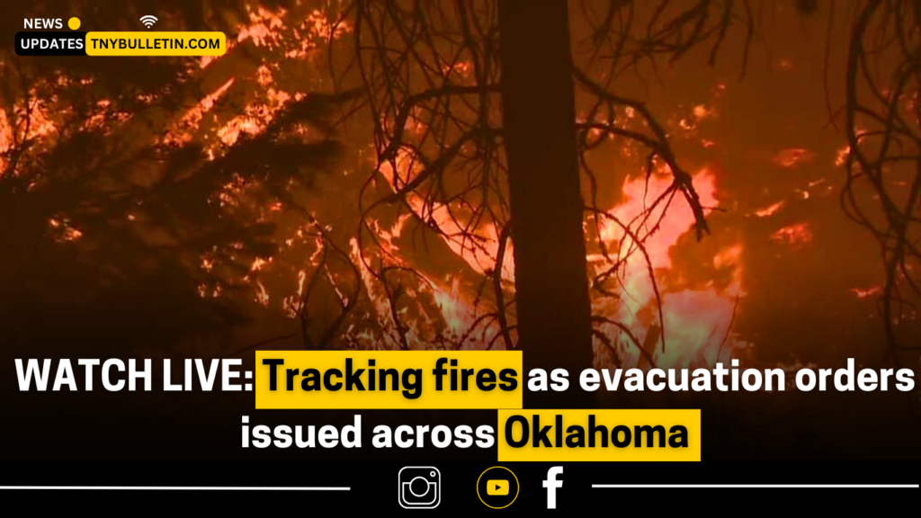 Oklahoma fires live updates