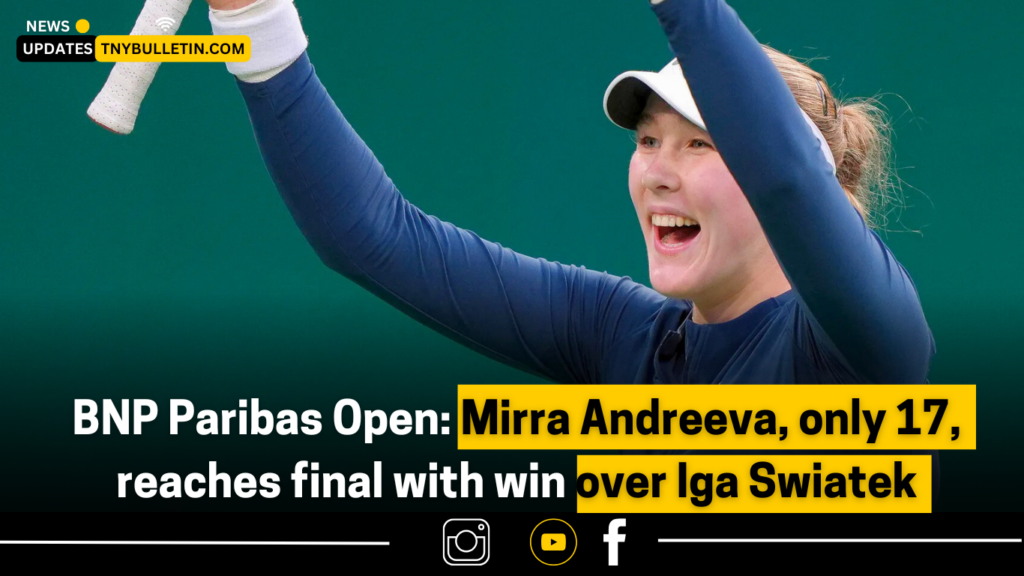 BNP Paribas Open Mirra Andreeva