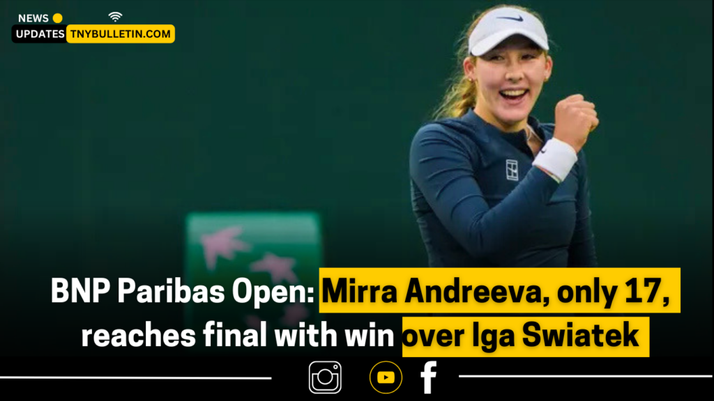 BNP Paribas Open Mirra Andreeva