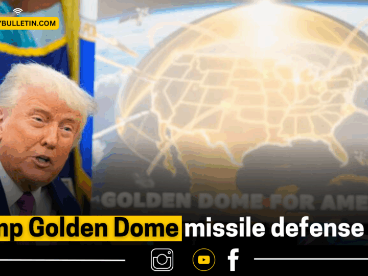 Trump’s Golden Dome missile defense plan